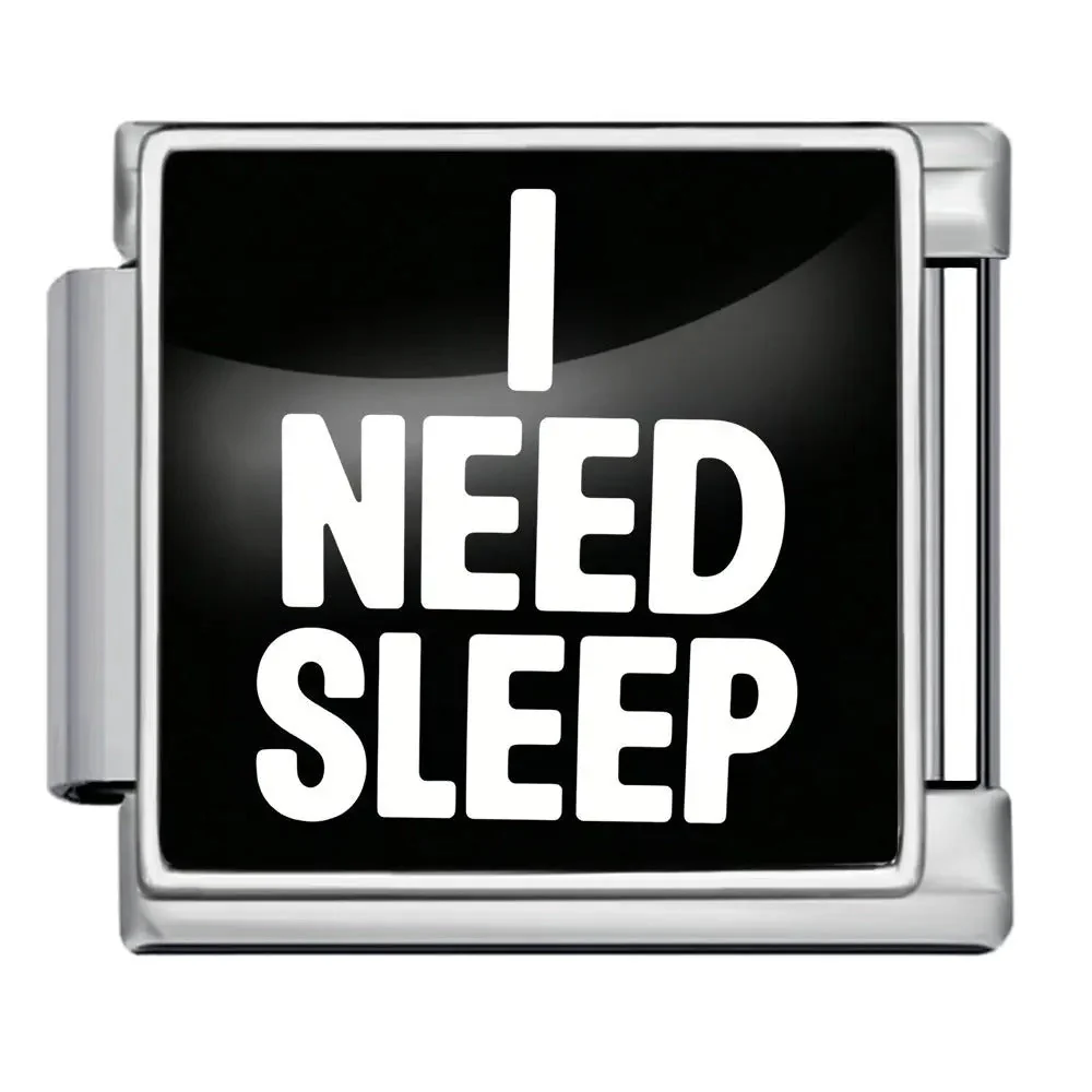 I need sleep